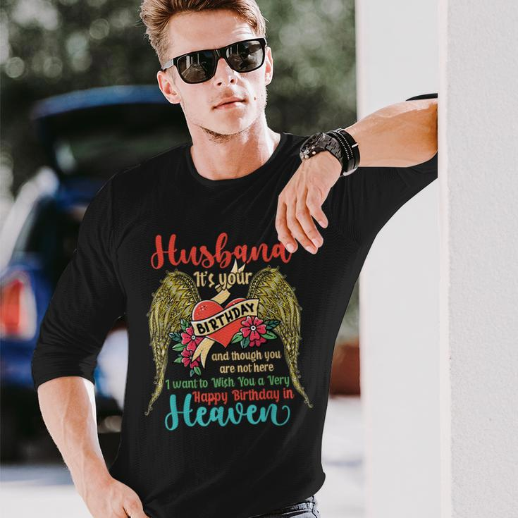 Wish A Very Happy Birthday Husband In Heaven Memorial Long Sleeve T-Shirt T-Shirt Gifts for Him