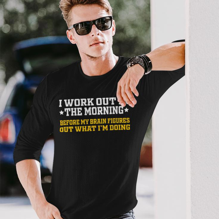 I Work Out In The Morning Calisthenics Gym Fitness 1 Long Sleeve T-Shirt Gifts for Him