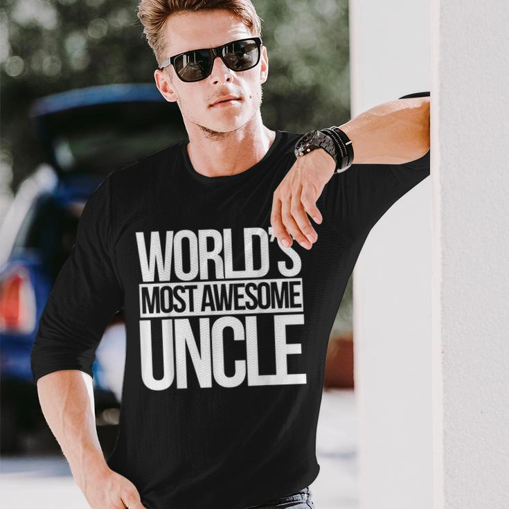 Worlds Most Awesome Uncle New Uncles To Be Long Sleeve T-Shirt T-Shirt Gifts for Him