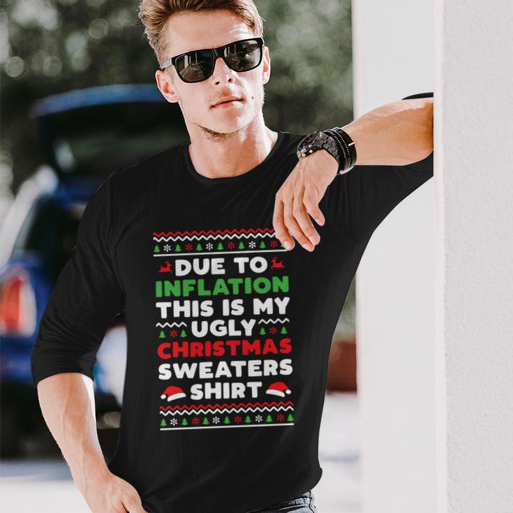 Xmas Due To Inflation This Is My Christmas Ugly Sweaters Long Sleeve T-Shirt Gifts for Him