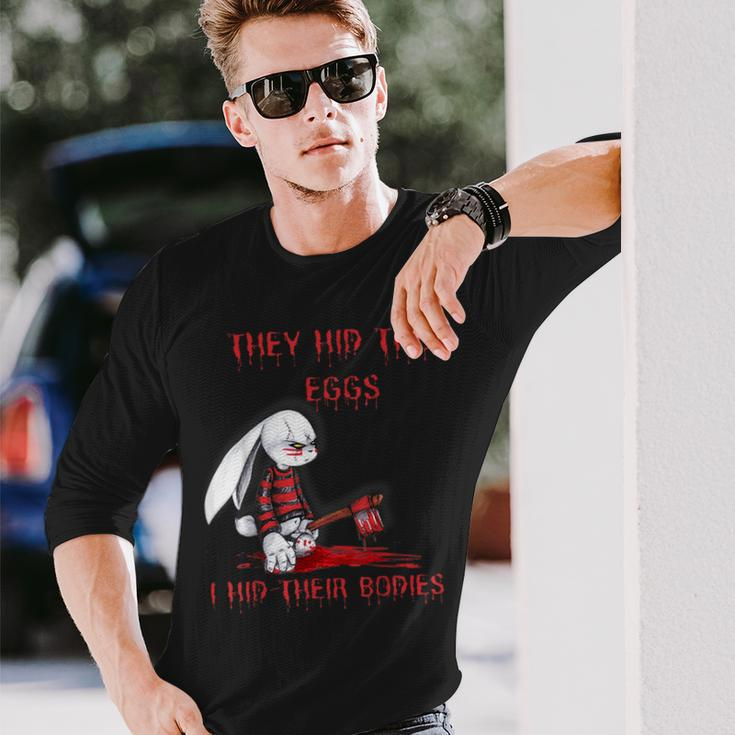 They Hid The Eggs Horror Easter Horror Bunny Easter Long Sleeve T-Shirt Gifts for Him