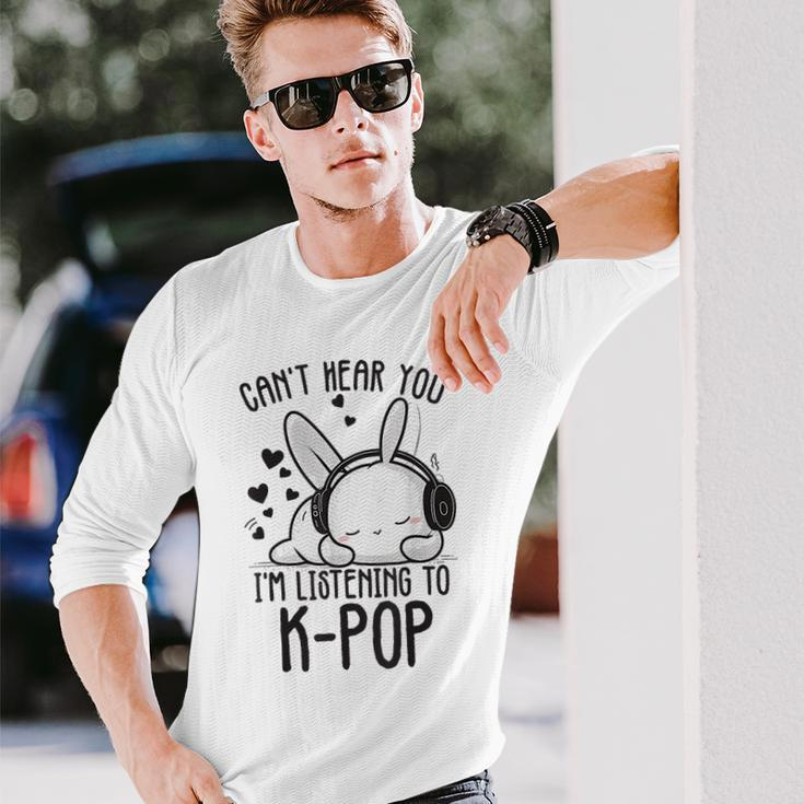 Cant Hear You Im Listening Kpop Rabbit K-Pop Merchandise Long Sleeve T-Shirt Gifts for Him