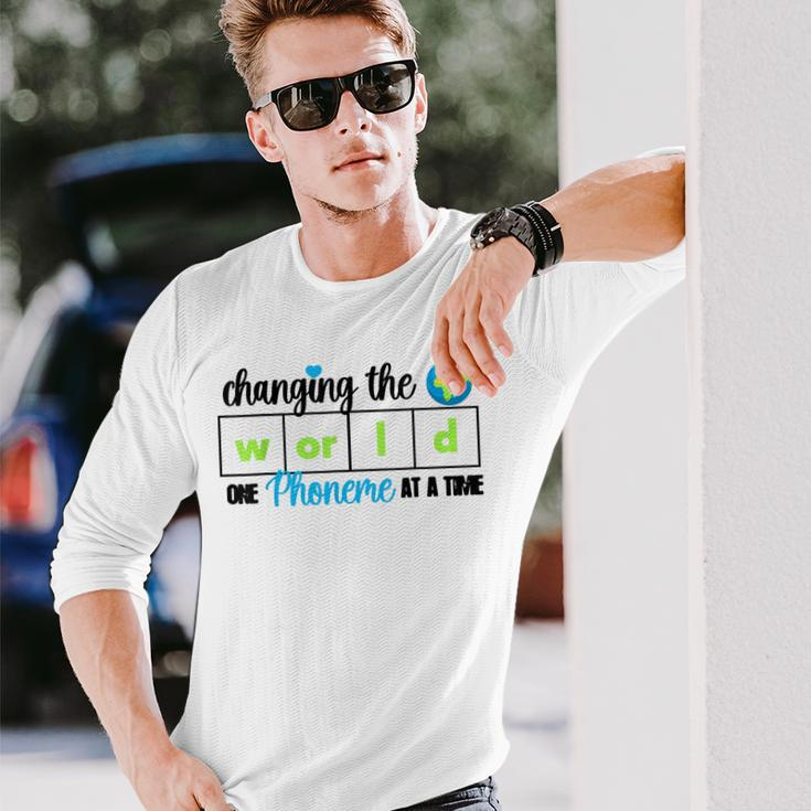 Changing The World One Phoneme At A Time Long Sleeve T-Shirt T-Shirt Gifts for Him