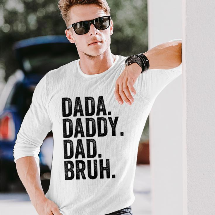 Dada Daddy Dad Bruh For Dads Dad Long Sleeve T-Shirt T-Shirt Gifts for Him