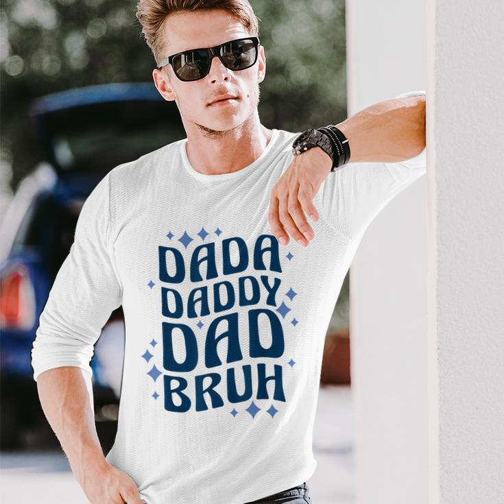 Dada Daddy Dad Bruh Fathers Day Groovy Father Long Sleeve T-Shirt T-Shirt Gifts for Him