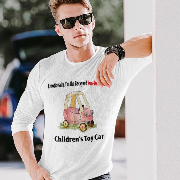Emotionally I’M The Backyard Sun Damaged Childrens Toy Car Sun Long Sleeve T-Shirt Gifts for Him
