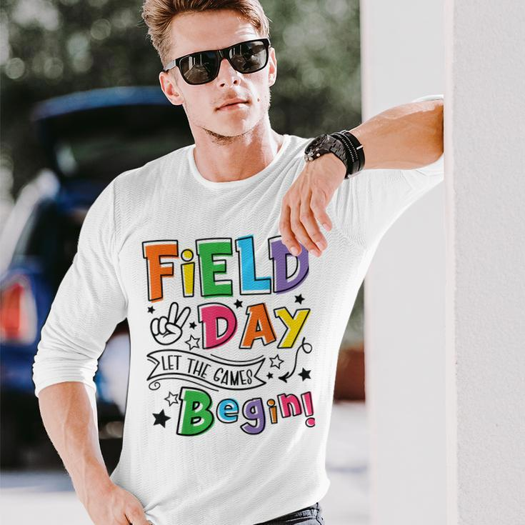 Field Day Let The Games Begin Last Day Of School Long Sleeve T-Shirt T-Shirt Gifts for Him