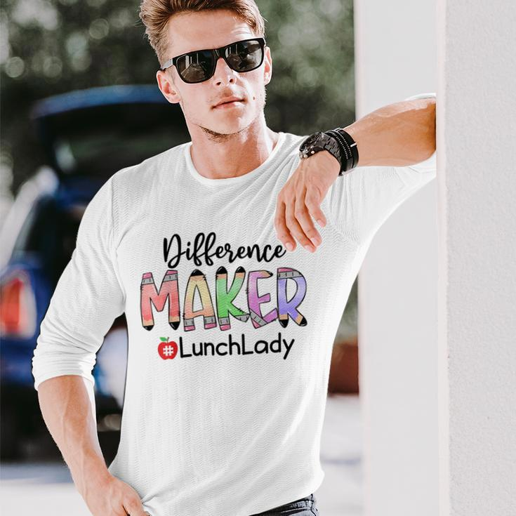 Lunch Lady Life Difference Maker Long Sleeve T-Shirt Gifts for Him
