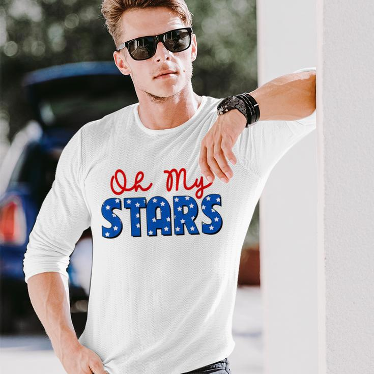 Oh My Stars 4Th Of July Independence Memorial Day Patriotic Long Sleeve T-Shirt T-Shirt Gifts for Him