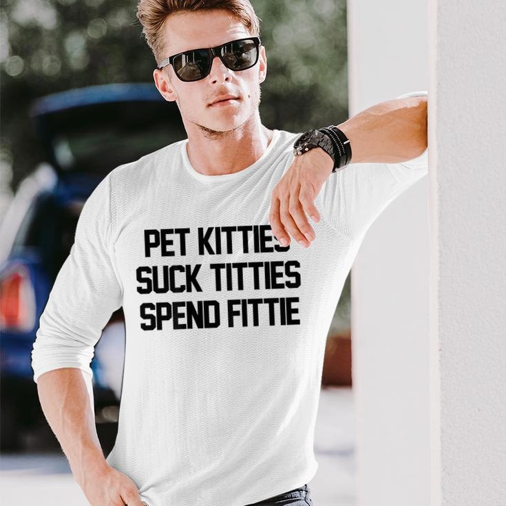 Pet Kitties Suck Titties Spend Fittie On Back Biker Long Sleeve T-Shirt Gifts for Him