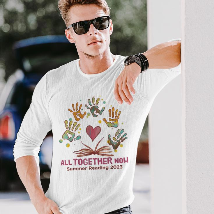 All Together Now 2023 Summer Reading Librarian Book Lover Long Sleeve T-Shirt T-Shirt Gifts for Him