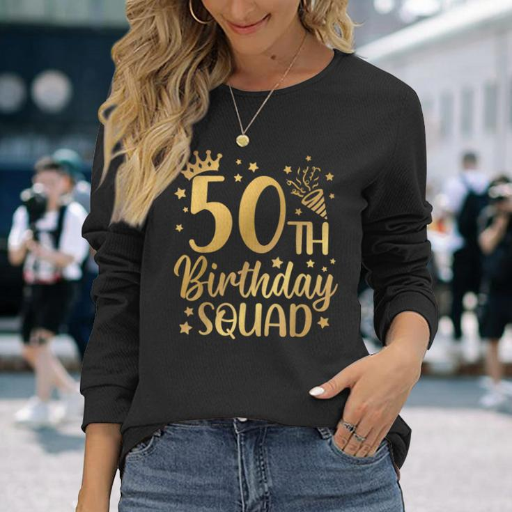 50Th Birthday Squad 50 Years Old Birthday Party Group Long Sleeve T-Shirt Gifts for Her