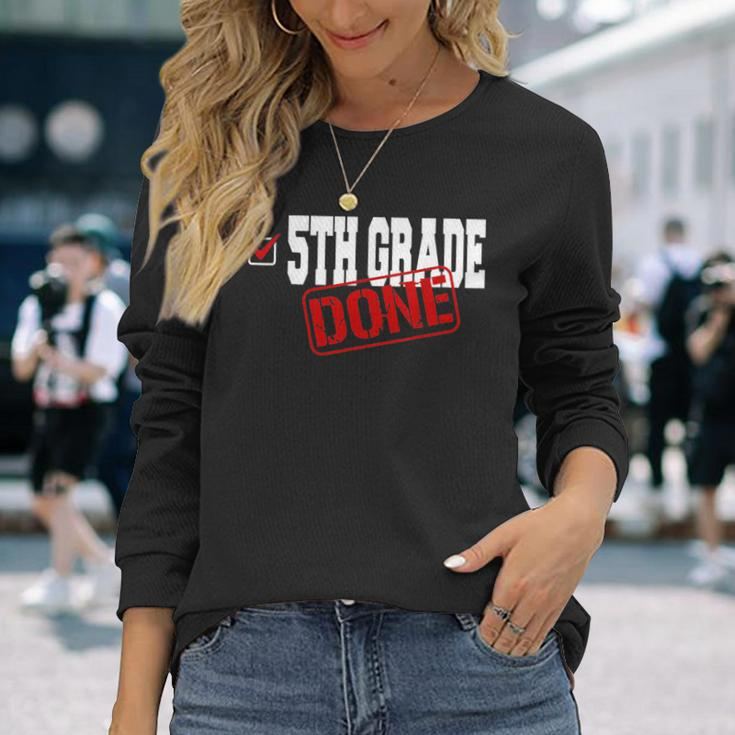 5Th Grade Done End Of Year Last Day Of School Youth Long Sleeve T-Shirt T-Shirt Gifts for Her
