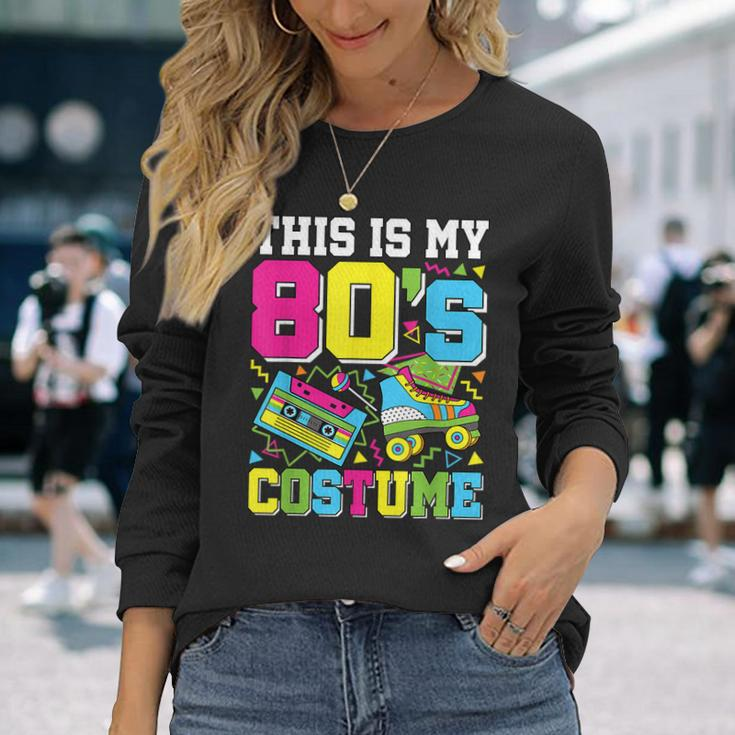 This Is My 80'S Costume 80S Party Outfit 80'S Lover Long Sleeve Gifts for Her