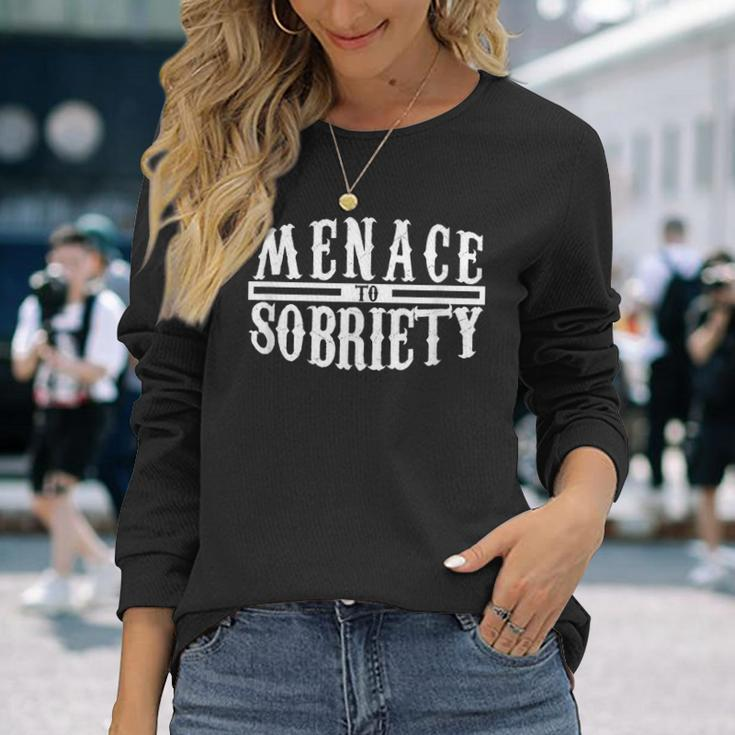 Menace To Sobriety Pun Alcohol Drinking Drinker Long Sleeve T-Shirt Gifts for Her