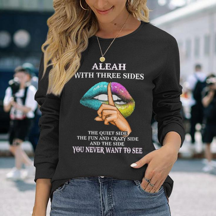 Aleah Name Aleah With Three Sides Long Sleeve T-Shirt Gifts for Her