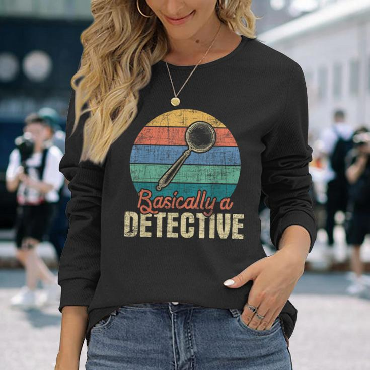 Basically A Detective Retro Investigator Inspector Spying Long Sleeve T-Shirt Gifts for Her