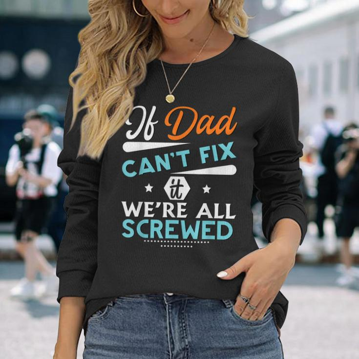 Awesome Dad Will Fix It Handyman Handy Dad Fathers Day Long Sleeve T-Shirt T-Shirt Gifts for Her