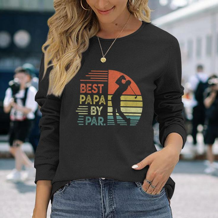 Best Papa By Par Fathers Day Golf Grandpa Long Sleeve T-Shirt Gifts for Her