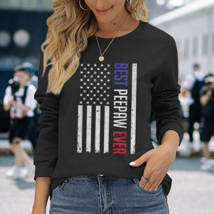 Best Peepaw Ever American Flag For Fathers Day Peepaw Long Sleeve T-Shirt T-Shirt Gifts for Her