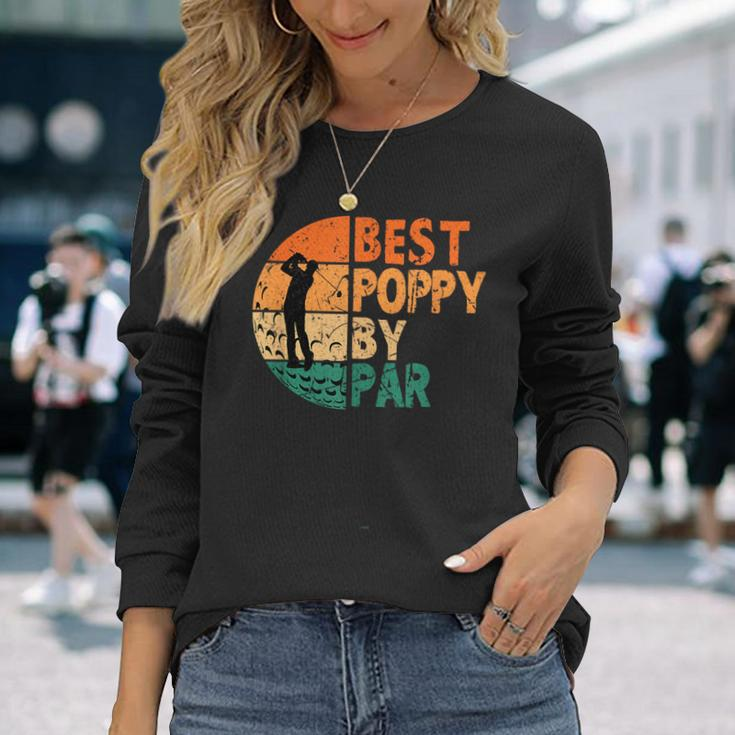 Best Poppy By Par Golf Fathers Day Golfing Long Sleeve T-Shirt T-Shirt Gifts for Her