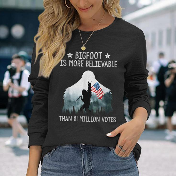 Bigfoot Is More Believable Than 81 Million Votes Usa Flag Long Sleeve T-Shirt Gifts for Her