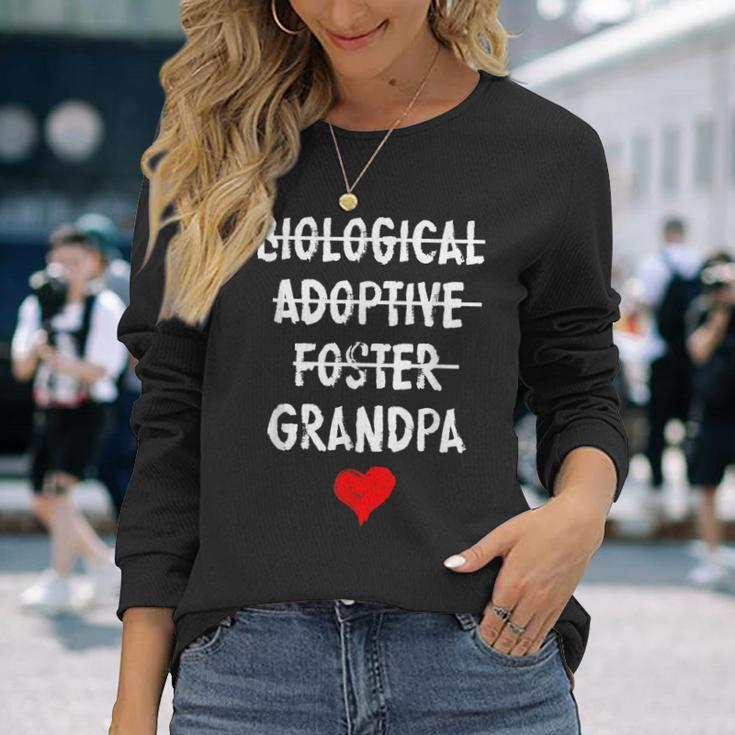 Biological Adoptive Foster Grandpa National Adoption Month Long Sleeve T-Shirt T-Shirt Gifts for Her