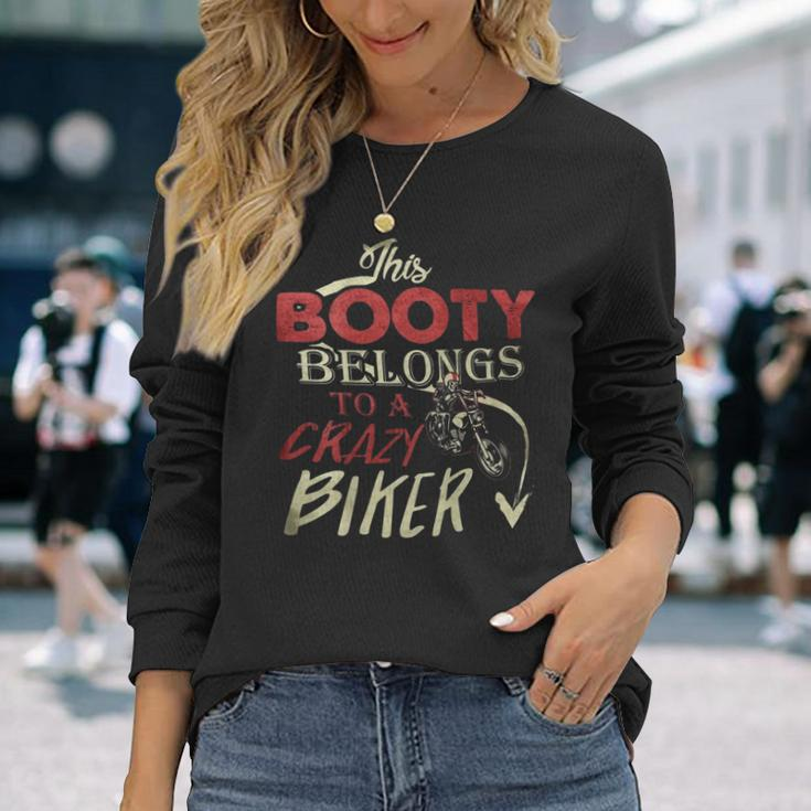 This Booty Belongs To A Crazy Biker Biker Long Sleeve T-Shirt Gifts for Her