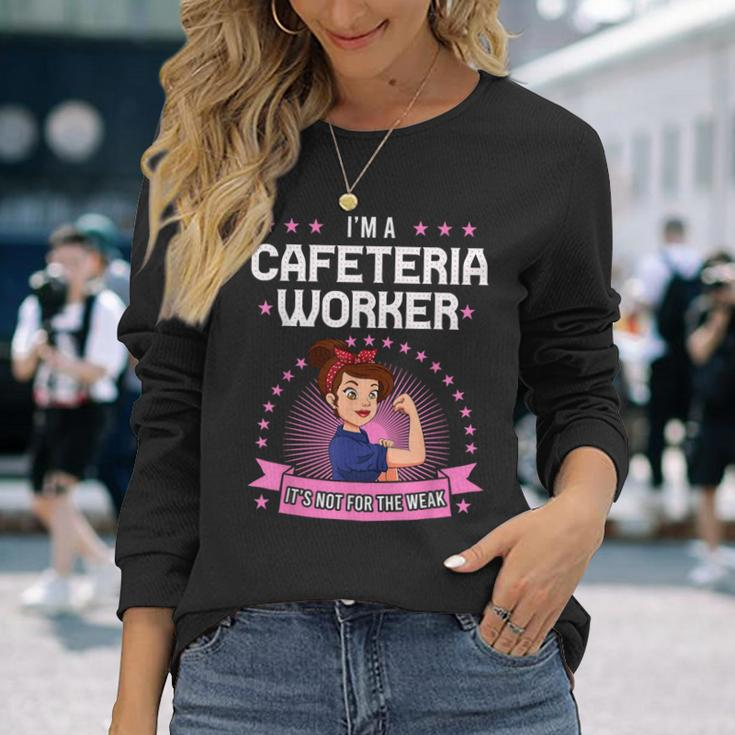 Cafeteria Worker Strong Woman Lunch Lady Food Service Crew Long Sleeve T-Shirt Gifts for Her