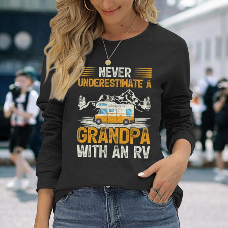 Camping Lover Never Underestimate A Grandpa With An Rv Long Sleeve T-Shirt Gifts for Her