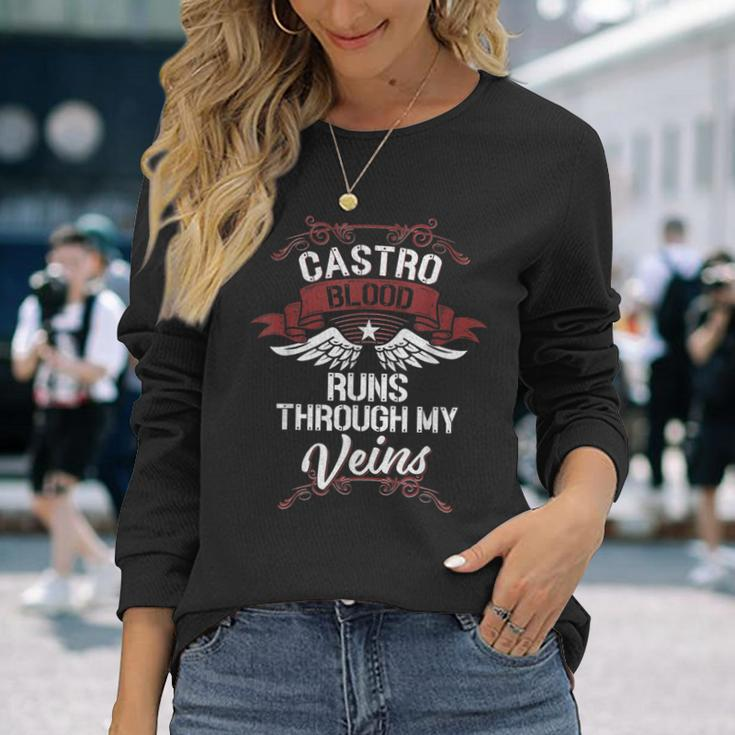 Castro Blood Runs Through My Veins Last Name Family Long Sleeve T-Shirt Gifts for Her