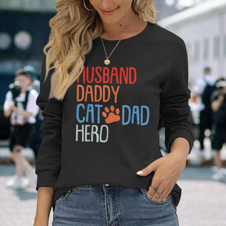 Cat Dad Fathers Day Husband Daddy Hero Papa Dada Pops Long Sleeve T-Shirt T-Shirt Gifts for Her