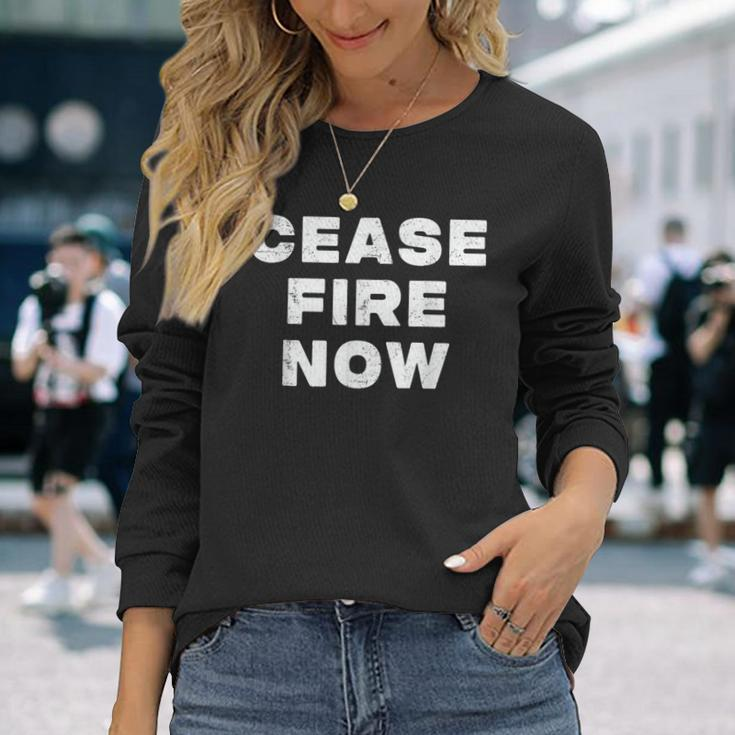 Cease Fire Now Not In Our Name Long Sleeve T-Shirt Gifts for Her