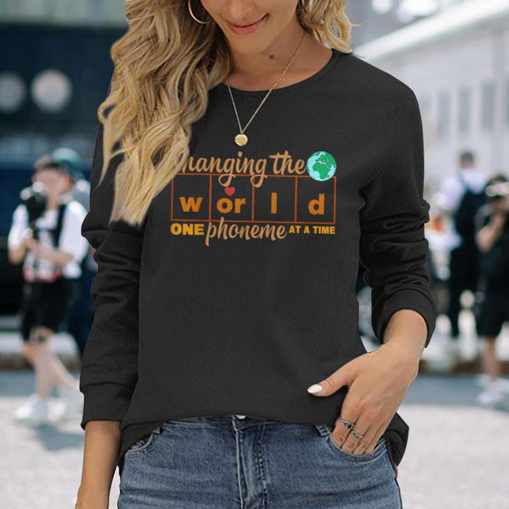 Changing World One Phoneme At A Time Science Of Reading Long Sleeve T-Shirt Gifts for Her