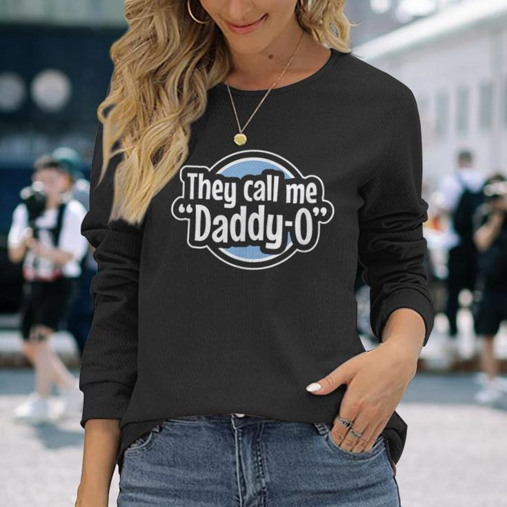 Cool Dad They Call Me Daddyo Fathers Day Graphic Blue Long Sleeve T-Shirt Gifts for Her