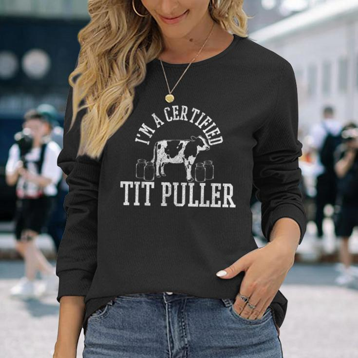 Cow Farmer Certified Tit Puller Cattle Farming Farm Long Sleeve T-Shirt Gifts for Her