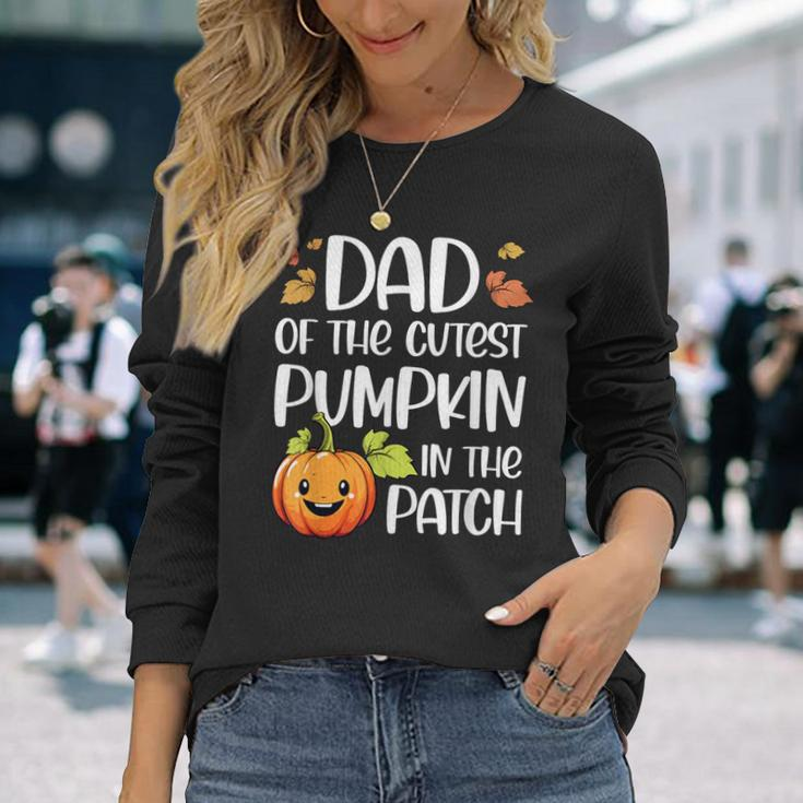 Dad Of Cutest Pumpkin In The Patch Halloween Thanksgiving Long Sleeve T-Shirt Gifts for Her