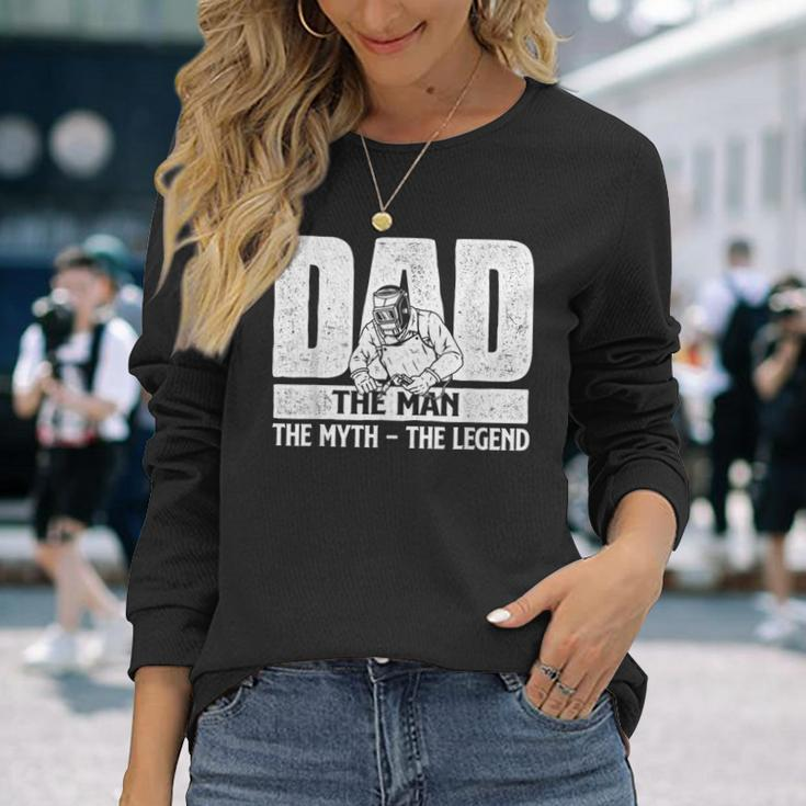 Dad Man Myth Legend Welder Iron Worker Metalworking Weld Long Sleeve T-Shirt Gifts for Her