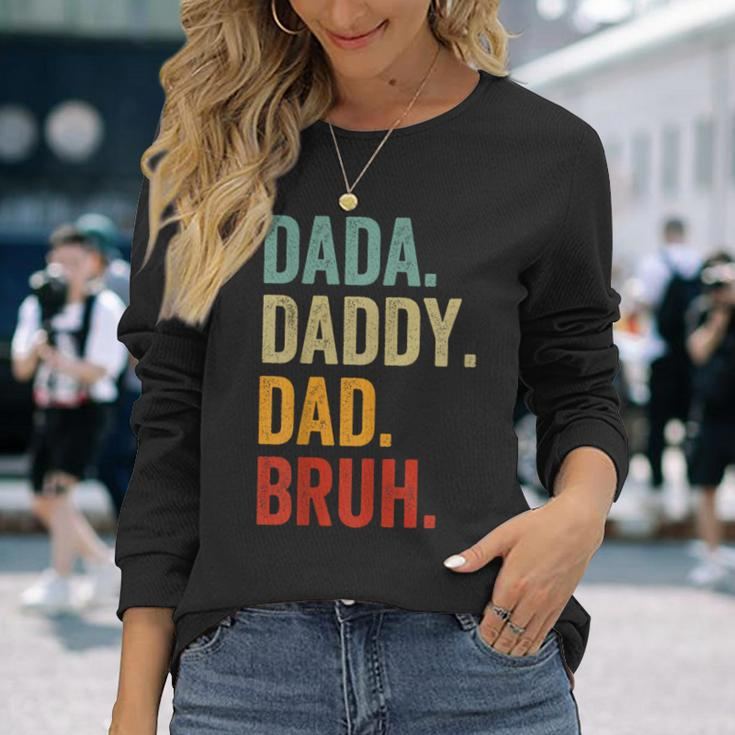 Men Dada Daddy Dad Bruh Fathers Day For Dad Long Sleeve T-Shirt Gifts for Her