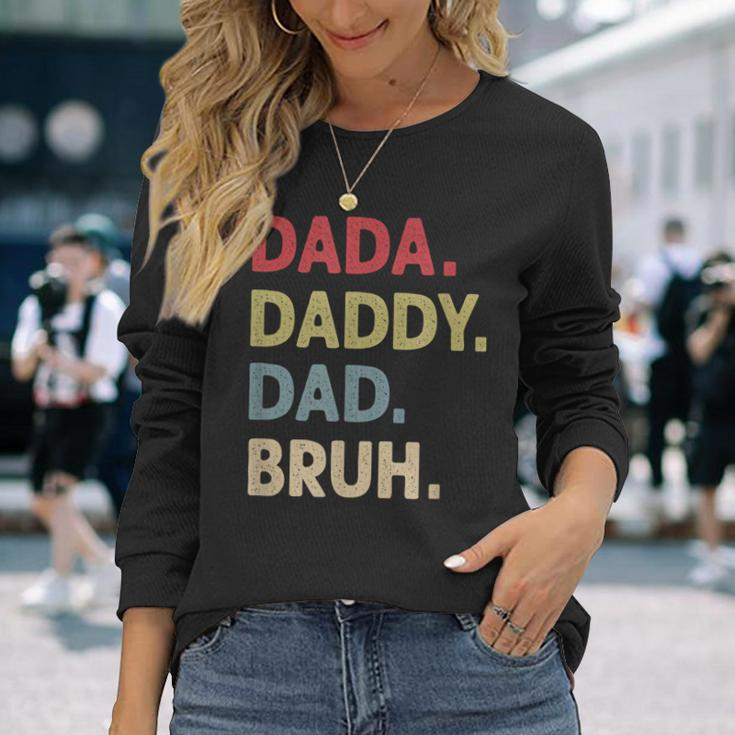 Dada Daddy Dad Bruh Fathers Day Son Quote Saying Long Sleeve T-Shirt T-Shirt Gifts for Her