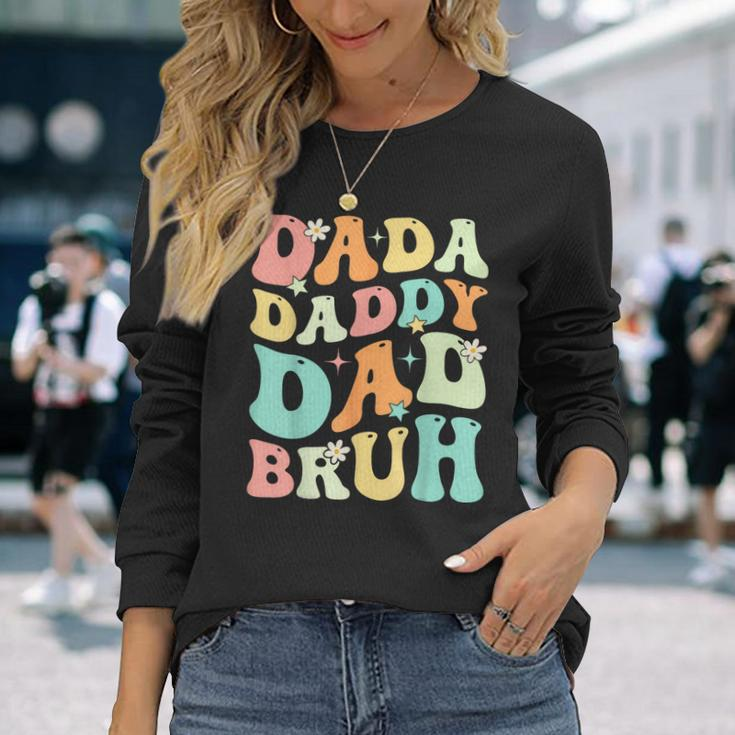 Dada Daddy Dad Bruh Groovy Fathers Day Long Sleeve T-Shirt T-Shirt Gifts for Her