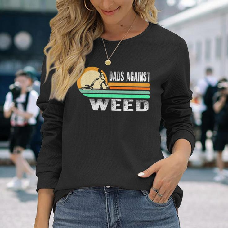 Dads Against Weed Gardening Lawn Mowing Lawn Mower Long Sleeve T-Shirt T-Shirt Gifts for Her