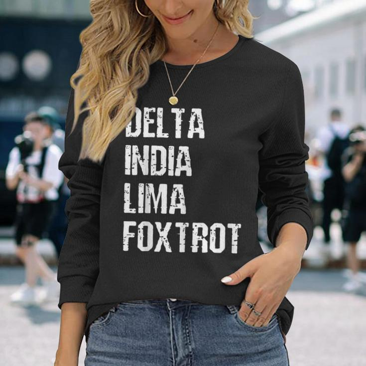 Delta India Lima Foxtrot Dilf Father Dad Joking Long Sleeve T-Shirt T-Shirt Gifts for Her