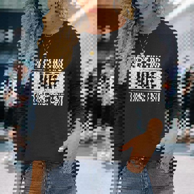 Everything Woke Turns To Shit TanksI'm Awake But Not Woke Long Sleeve T-Shirt Gifts for Her