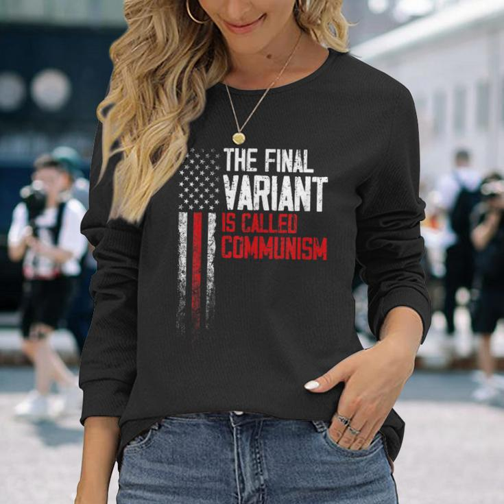The Final Variant Is Called Communism Long Sleeve T-Shirt Gifts for Her