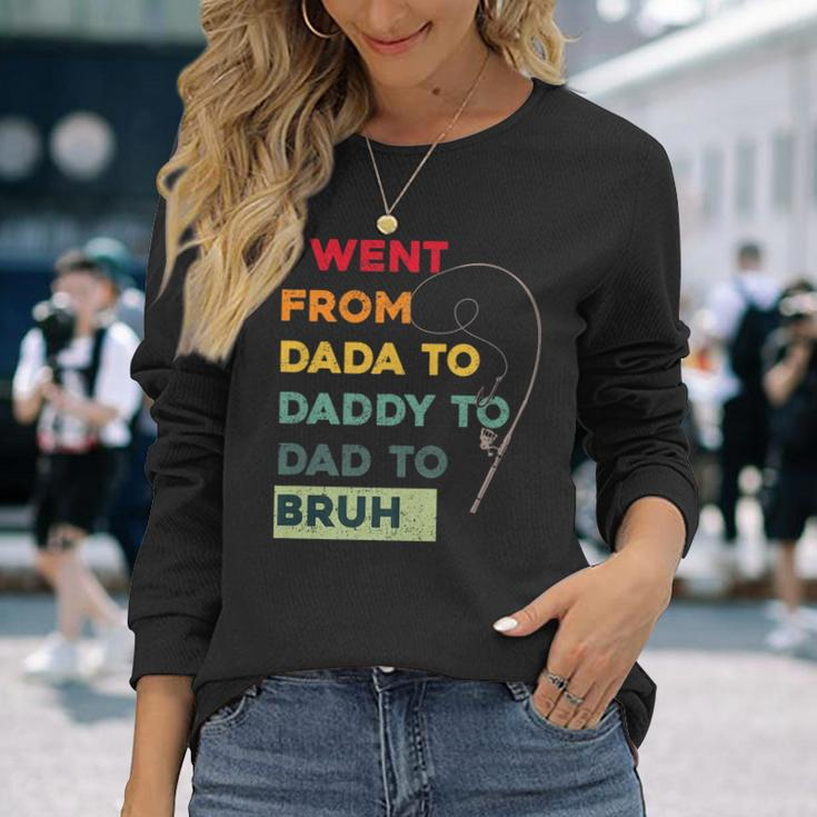 Fishing Fathers Day From From Dada Daddy Dad Bruh Long Sleeve T-Shirt T-Shirt Gifts for Her