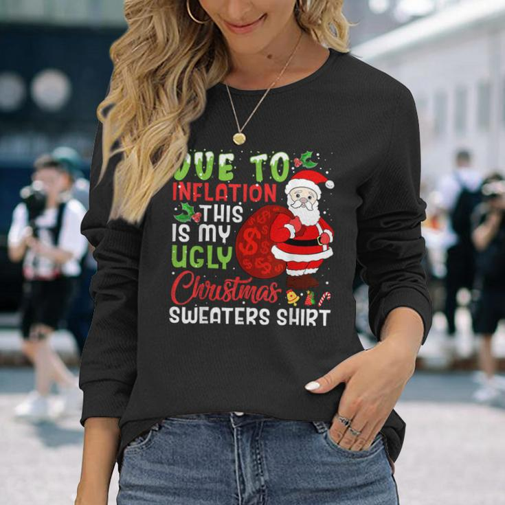 Due To Inflation This Is My Ugly Christmas Sweaters Long Sleeve T-Shirt Gifts for Her