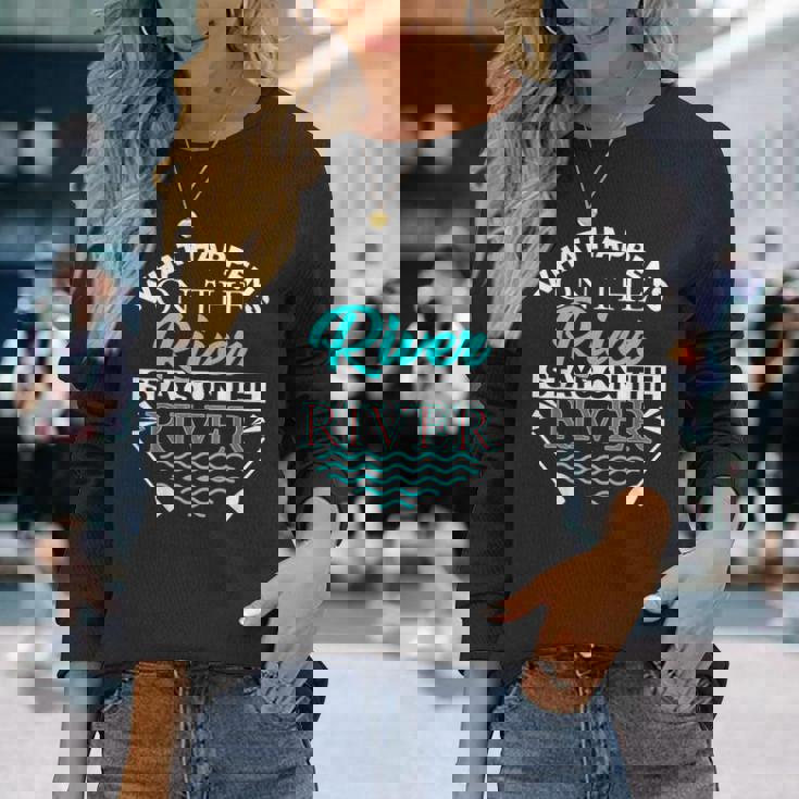 River What Happens On The River Long Sleeve T-Shirt Gifts for Her