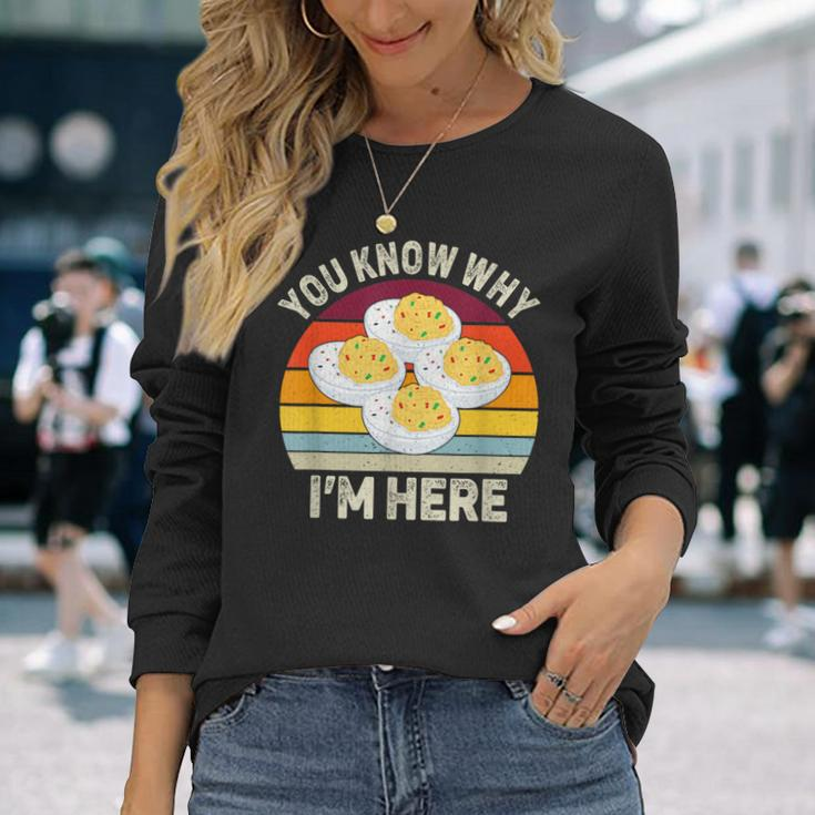 Thanksgiving Deviled Eggs You Know Why I'm Here Long Sleeve T-Shirt Gifts for Her
