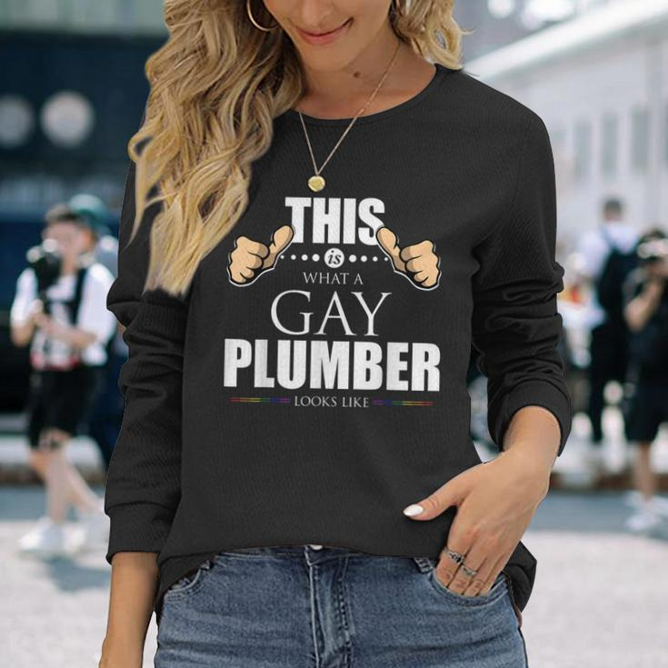 This Is What A Gay Plumber Looks Like Lgbt Pride Long Sleeve T-Shirt T-Shirt Gifts for Her